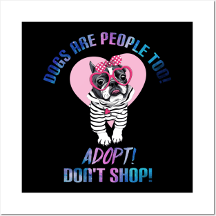 Dogs Are People Too T-Shirt For Dog Lovers French Bulldog Posters and Art